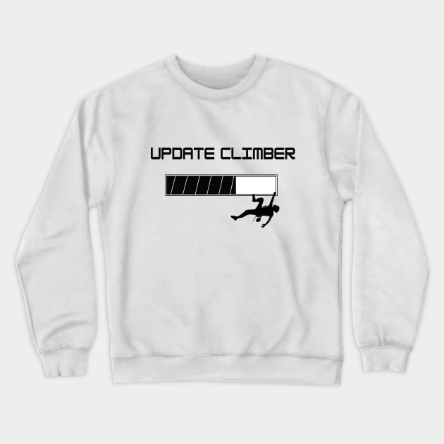 Update climber climbing design Crewneck Sweatshirt by Outdoor and Climbing